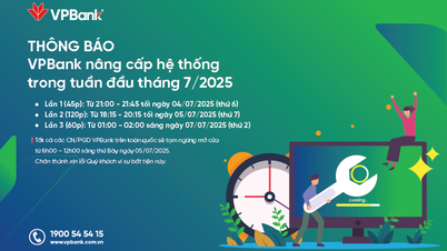 VPBank는 2025년 7월 첫째 주에 시스템 업그레이드를 발표했습니다.